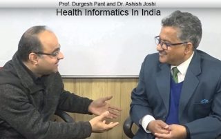 Discussion on Health Informatics In India, Dr. Ashish Joshi and Prof. Durgesh Pant